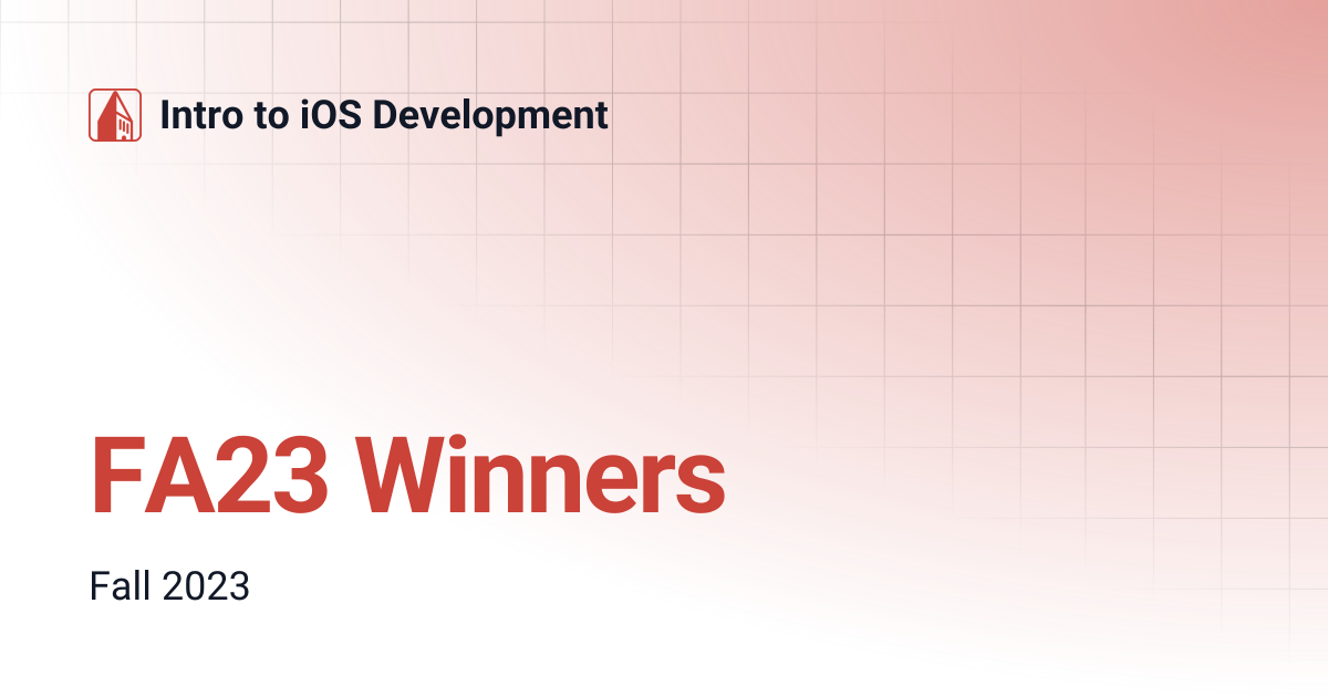FA23 Winners | Intro to iOS Development