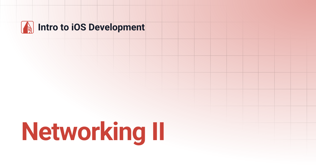 Networking II | Intro to iOS Development