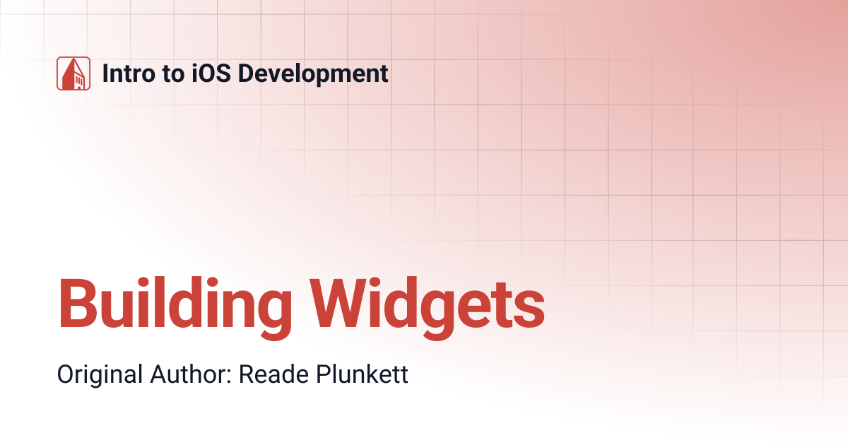 Building Widgets | Intro to iOS Development