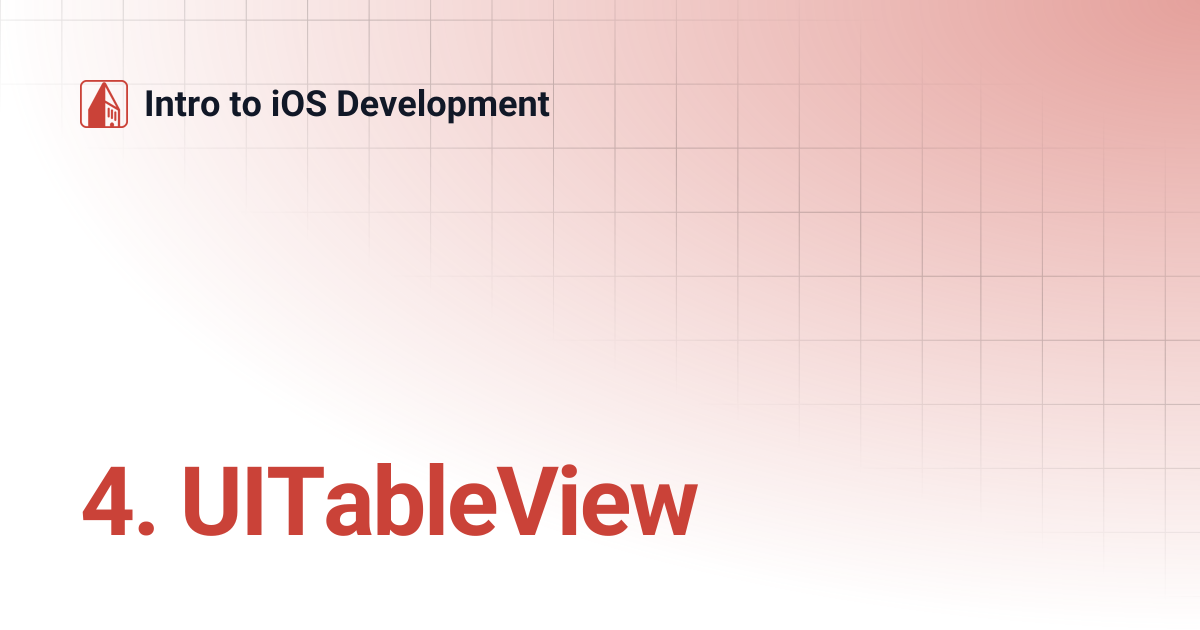 4. UITableView | Intro to iOS Development